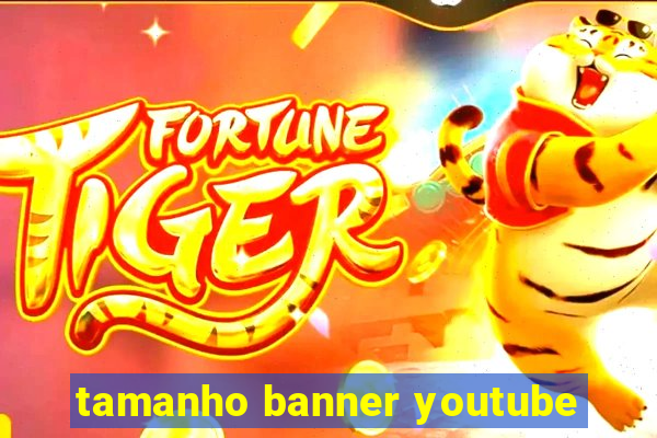 tamanho banner youtube